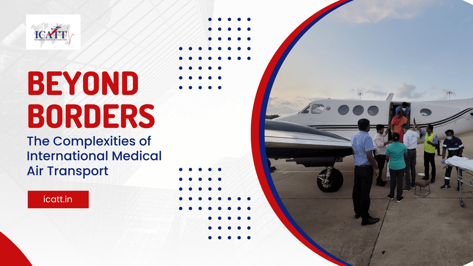 Beyond Borders The Complexities of International Medical Air Transport