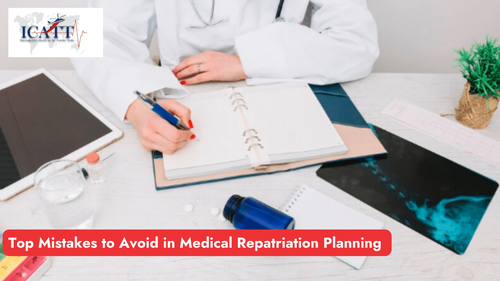 Top Mistakes to Avoid in Medical Repatriation Planning