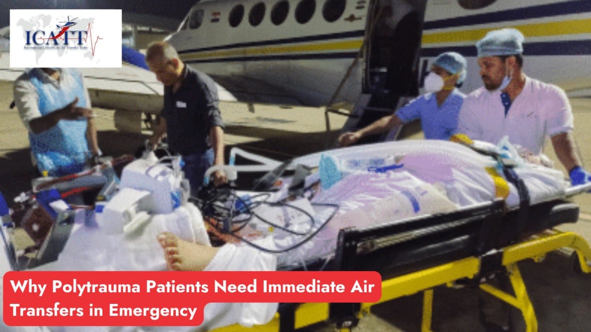 Why Polytrauma Patients Need Immediate Air Transfers in Emergency