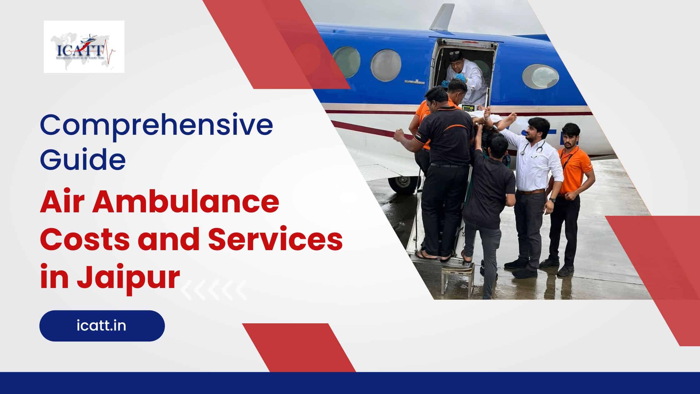 Comprehensive Guide to Air Ambulance Costs and Services in Jaipur