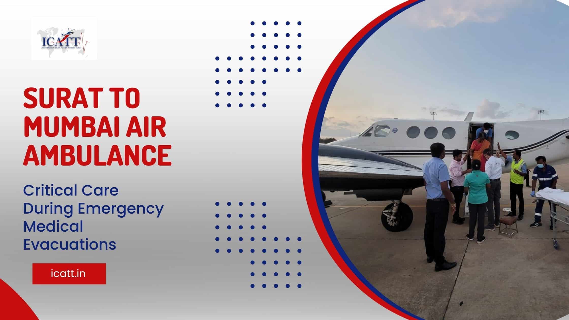 Surat to Mumbai Air Ambulance: Critical Care During Emergency Medical Evacuations