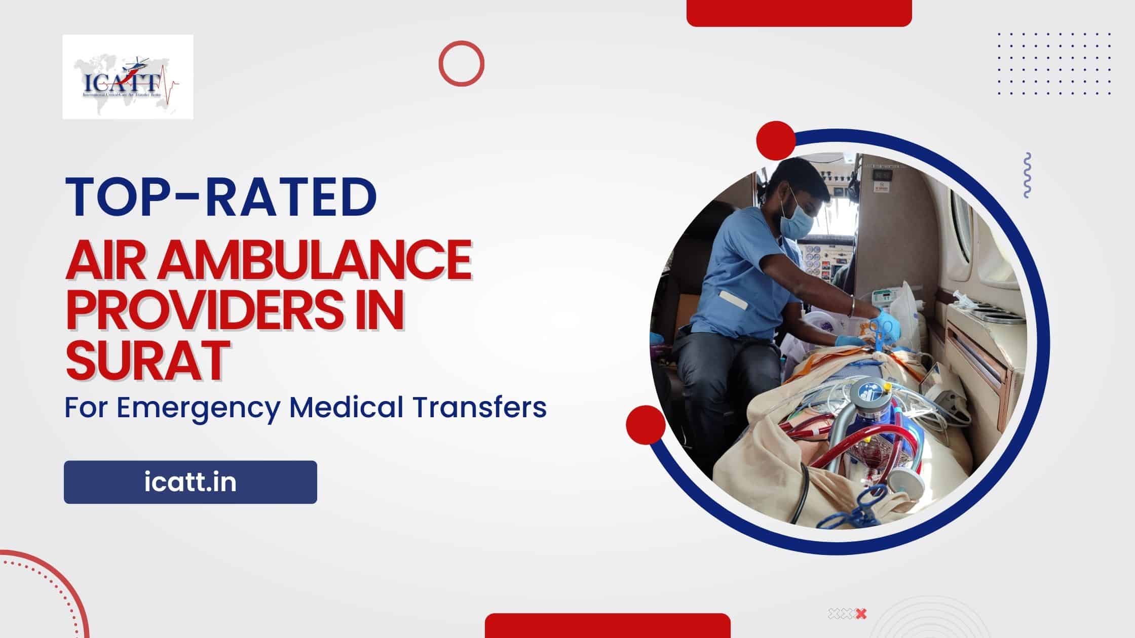 Top-Rated Air Ambulance Providers in Surat for Emergency Medical Transfers
