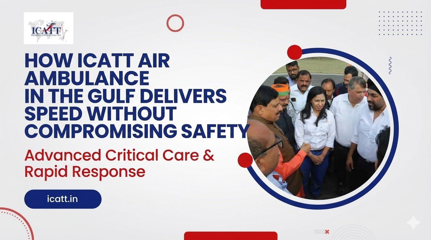 How ICATT Air Ambulance in the Gulf Delivers Speed Without Compromising Safety